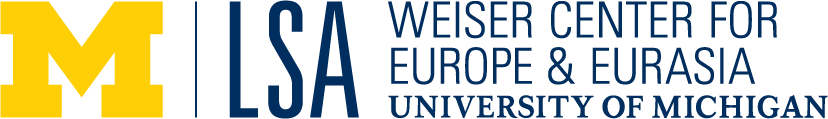 LSA Weiser Center for Europe & Eurasia, University of Michigan